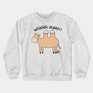 wanna hump Crewneck Sweatshirt